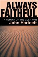 Always Faithful: A Memoir of the Gulf War 0595269702 Book Cover