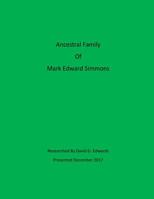 Ancestral Family Of Mark Edward Simmons 1981482989 Book Cover