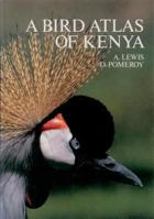 A Bird Atlas of Kenya 9061917166 Book Cover