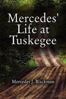 Mercedes' Life at Tuskegee 1448981131 Book Cover