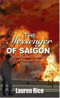 The Messenger of Saigon: Based on the True Story of Vietnam, 1963. 1418469351 Book Cover