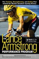 The Lance Armstrong Performance Program: Seven Weeks to the Perfect Ride 1579542700 Book Cover