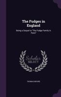 The Fudges in England: Being a Sequel to the Fudge Family in Paris 1145937101 Book Cover