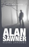 Alan Sawner: Rising Shadows 1482867311 Book Cover