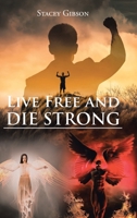 Live Free and Die Strong B0F6H1BTTT Book Cover