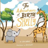 The Adventures of Bertie and Shelly 1545133174 Book Cover