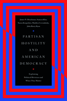 Partisan Hostility and American Democracy (Chicago Studies in American Politics) 0226833674 Book Cover