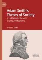 Adam Smith's Theory of Society: Social Rules for Order in Society and Economy 3031684931 Book Cover