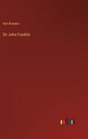 Sir John Franklin Die Unternchmungen für seine Rettung, und die nordwestliche Durchfahrt 336848754X Book Cover