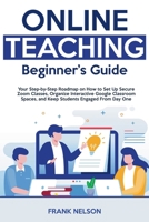 Online Teaching Beginner’s Guide 1805561928 Book Cover