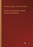 Freedom and Citizenship. Selected Lectures and Addresses 3385317401 Book Cover
