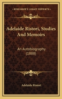 Adelaide Ristori. Studies and Memoirs 1160281785 Book Cover