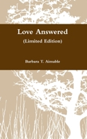 Love Answered (Limited Edition) 0557352428 Book Cover
