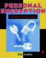 Personal Encryption Clearly Explained (Clearly Explained Series) 0124558372 Book Cover