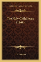 The Holy Child Jesus 1120035619 Book Cover