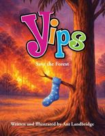 Yips Save the Forest 1923854100 Book Cover