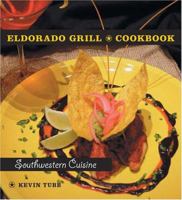 Eldorado Grill Cookbook: Southwestern Cuisine 0976145006 Book Cover