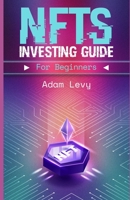 NFTS investing guide for beginners B0BDBB9DWS Book Cover