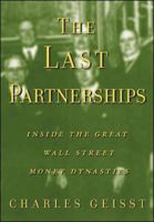 The Last Partnerships : Inside the Great Wall Street Money Dynasties 0071413170 Book Cover