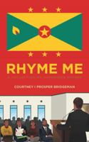 Rhyme Me: A Collection of Humorious Rhymes 1532028253 Book Cover