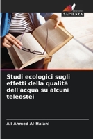 Studi ecologici sugli effetti della qualità dell'acqua su alcuni teleostei (Italian Edition) 6204563963 Book Cover