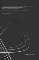 Individualisierte Standardisierung monolithischer (Beton-)Konstruktionen: Austarierte Implementierung der Leitfaktoren Technik, Konstruktion und ... der Nachhaltigkeit (German Edition) 3738810153 Book Cover