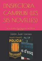 L'INSPECTORA CAMPRUBÍ (LES SIS NOVEL.LES): Les sis novel.les d'una Inspectora dels Mossos d'Esquadra B0G2CK6WFJ Book Cover