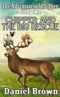 Chipper And The Big Rescue 0989754960 Book Cover