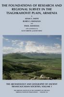 The Archaeology And Geography Of Ancient Transcaucasian Societies, Volume 1: The Foundations Of Research And Regional Survey In The Tsaghkahovit ... Institute Of The University Of Chicago) 1885923627 Book Cover