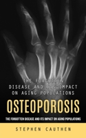 Osteoporosis: Quick and Effective Remedy for Stronger Bones 1777073650 Book Cover