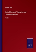 Hunt's Merchants' Magazine and Commercial Review: Vol. 42 3375106025 Book Cover