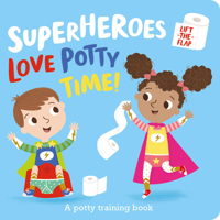 Superheroes LOVE Potty Time! 1789586429 Book Cover
