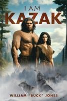 I am Kazak B0G2Q25Z1V Book Cover