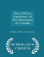 Post Office Gazetteer of the Dominion of Canada 1241435200 Book Cover