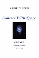 Contact with space: Oranur second report, 1951-1956. Orop desert Ea, 1954-1955 1949140954 Book Cover