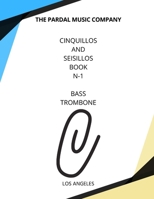 CINQUILLOS AND SEISILLOS BOOK N-1 BASS TROMBONE: LOS ANGELES B09JDWP9N2 Book Cover