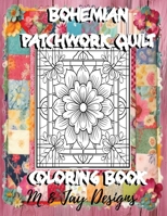 Bohemian Patchwork Quilt Coloring Book 1998809560 Book Cover