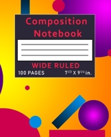 Composition Notebook Wide Ruled: 100 Pages 1089123450 Book Cover