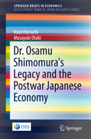 Dr. Osamu Shimomura's Legacy and the Postwar Japanese Economy 9811057613 Book Cover