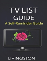 TV List Guide: TV Show Tracker Program Viewing Guide Printable Insert Netflix Watch List Printable Insert Organise Foxy Fix No 1691444650 Book Cover