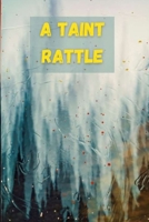 A Taint Rattle null Book Cover