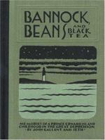 Bannock, Beans and Black Tea: Memories of a Prince Edward Island Childhood in the Great Depression 1896597785 Book Cover