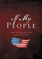 If My People . . .: A 40-Day Prayer Guide for Our Nation 1400219701 Book Cover