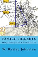 Family Thickets: Deep Family and Local History 1499235429 Book Cover