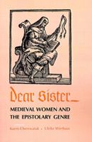 Dear Sister: Medieval Women and the Epistolary Genre (Middle Ages Series) 0812214374 Book Cover