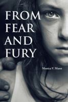 From Fear and Fury 1504983165 Book Cover
