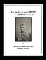 I'm in the Army NOW!!! - December 19, 1939 1718118155 Book Cover