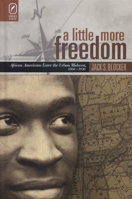 A Little More Freedom: African Americans Enter the Urban Midwest, 1860-1930 (URBAN LIFE & URBAN LANDSCAPE) 0814210678 Book Cover
