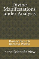 Divine Manifestations under Analysis: in the Scientific View B086FXLHJH Book Cover