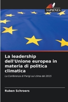 La leadership dell'Unione europea in materia di politica climatica (Italian Edition) 620982627X Book Cover